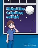 Michael Flies to the Moon and Back