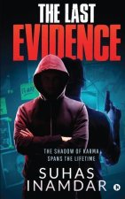 The Last Evidence: The Shadow of Karma Spans the Lifetime