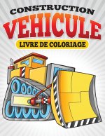 Construction Vehicule Livre de Coloriage