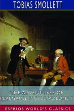 Adventures of Peregrine Pickle, Volume II (Esprios Classics)