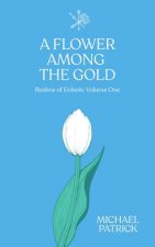 Flower Among The Gold