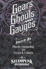 Gears, Ghouls, and Gauges