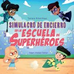 Simulacro de Encierro en la Escuela de Superheroes