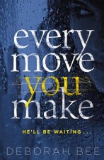 Every Move You Make