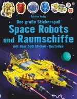 Der große Stickerspaß: Space Robots und Raumschiffe