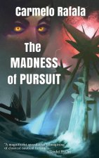 Madness of Pursuit