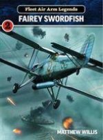 Fleet Air Arm Legends: Fairey Swordfish