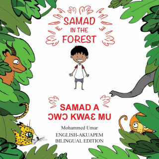 Samad in the Forest: English - Akuapem Bilingual Edition