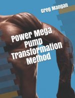 Power Mega Pump Transformation Method
