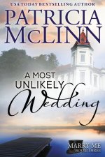 Most Unlikely Wedding (Marry Me series, Book 3)