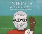 Poppy's Work Glove: Helping Children Understand Death, Grief, and Heaven