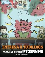 Entrena a tu Dragon para que Deje de Interrumpir
