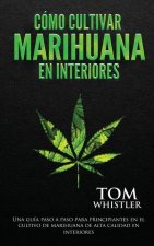 Como cultivar marihuana en interiores