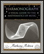 Harmonograph: A Visual Guide to the Mathematics of Music