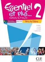 Essentiel et plus 2: Livre de l'éleve