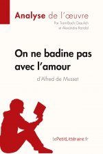 On ne badine pas avec l'amour d'Alfred de Musset (Analyse de l'oeuvre)