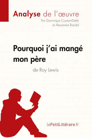 Pourquoi j'ai mange mon pere de Roy Lewis (Analyse de l'oeuvre)