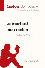 mort est mon metier de Robert Merle (Analyse de l'oeuvre)