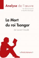 La Mort du roi Tsongor de Laurent Gaude (Analyse de l'oeuvre)