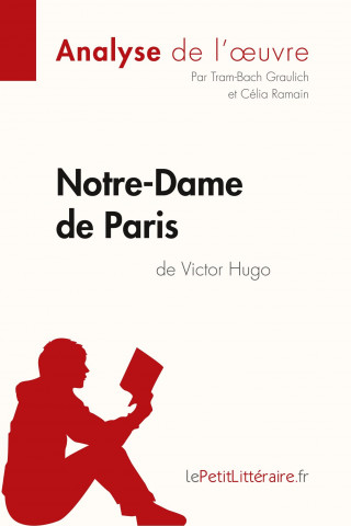 Notre-Dame de Paris de Victor Hugo (Analyse de l'oeuvre)