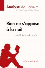 Rien ne s'oppose a la nuit de Delphine de Vigan (Analyse de l'oeuvre)
