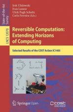 Reversible Computation: Extending Horizons of Computing