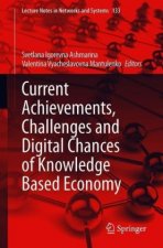 Current Achievements, Challenges and Digital Chances of Knowledge Based Economy
