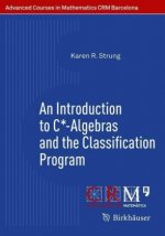 Introduction to C*-Algebras and the Classification Program