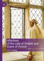 Afterlives of the Lady of Shalott and Elaine of Astolat