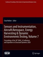 Sensors and Instrumentation, Aircraft/Aerospace, Energy Harvesting & Dynamic Environments Testing, Volume 7