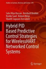 Hybrid PID Based Predictive Control Strategies for WirelessHART Networked Control Systems