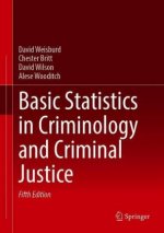 Basic Statistics in Criminology and Criminal Justice