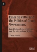 Emer de Vattel and the Politics of Good Government