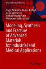 Modeling, Synthesis and Fracture of Advanced Materials for Industrial and Medical Applications