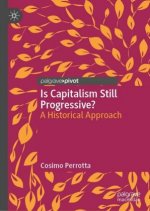 Is Capitalism Still Progressive?