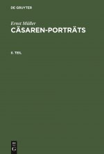 Ernst Muller: Casaren-Portrats. Teil 2