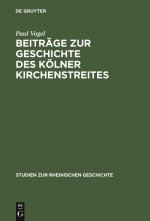 Beitrage Zur Geschichte Des Koelner Kirchenstreites