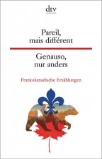 Pareil, mais différent, Genauso, nur anders