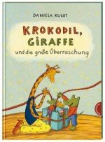 Krokodil und Giraffe: Krokodil, Giraffe und die große Überraschung