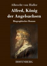 Alfred, Koenig der Angelsachsen
