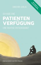 Ich habe eine Patientenverfugung - eine richtige Entscheidung?