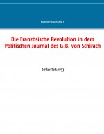 Franzoesische Revolution in dem Politischen Journal des G.B. von Schirach