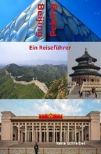 Beijing (Peking) Ein Reiseführer