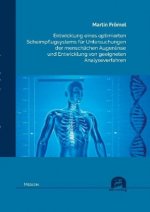 Entwicklung eines optimierten Scheimpflugsystems für Untersuchungen der menschlichen Augenlinse und Entwicklung von geeigneten Analyseverfahren