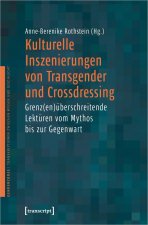 Kulturelle Inszenierungen von Transgender und Crossdressing
