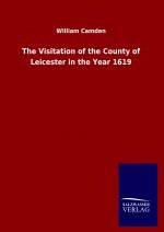 Visitation of the County of Leicester in the Year 1619