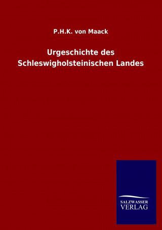 Urgeschichte des Schleswigholsteinischen Landes