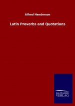 Latin Proverbs and Quotations