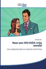 Naar een HIV/AIDS-vrije wereld