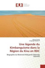 legende du Kimbanguisme dans la Region du Kivu en RDC